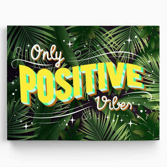 Only Positive Vibes Wall Art by Luxuriance Designs. Made in USA.