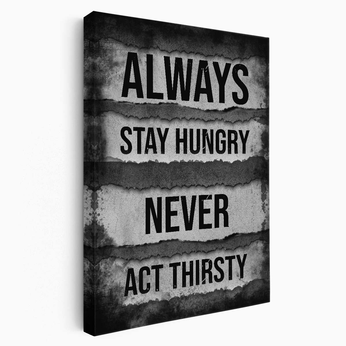 Always Stay Hungry Never Act Thirsty Wall Art by Luxuriance Designs. Made in USA.